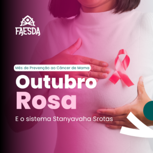 da imagem Arte do Outubro Rosa da FAESDA sobre o sistema Stanyavaha Srotas no Ayurveda